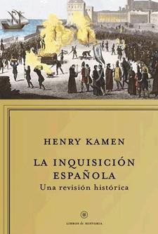 LA INQUISICION ESPAÑOLA una revision historica | 9788498921984 | HENRY KAMEN | Llibres Parcir | Librería Parcir | Librería online de Manresa | Comprar libros en catalán y castellano online
