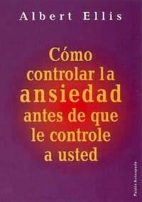 COMO CONTROLAR LA ANSIEDAD ANTES DE QUE LE CONTROLE A USTED | 9788449309526 | ELLIS | Llibres Parcir | Llibreria Parcir | Llibreria online de Manresa | Comprar llibres en català i castellà online