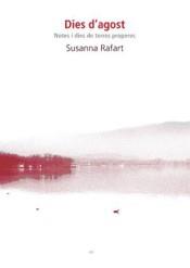 DIES D'AGOST | 9788494641077 | RAFART, SUSANNA | Llibres Parcir | Llibreria Parcir | Llibreria online de Manresa | Comprar llibres en català i castellà online