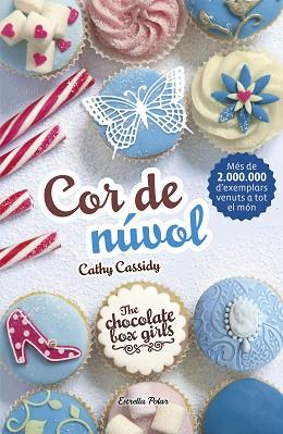 THE CHOCOLATE BOX GIRLS 2. COR DE NUVOL | 9788491370222 | CATHY CASSIDY | Llibres Parcir | Librería Parcir | Librería online de Manresa | Comprar libros en catalán y castellano online