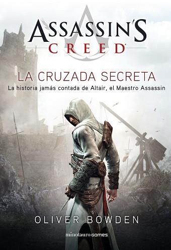 ASSASSIN'S CREED. THE SECRET CRUSADE | 9788445007792 | BOWDEN, OLIVER | Llibres Parcir | Librería Parcir | Librería online de Manresa | Comprar libros en catalán y castellano online