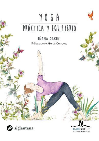 YOGA PRACTICA Y EQUILIBRIO | 9788416574759 | DAKINI,JÑANA | Llibres Parcir | Llibreria Parcir | Llibreria online de Manresa | Comprar llibres en català i castellà online