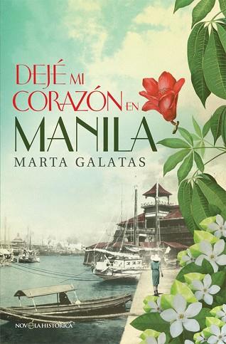 DEJÉ MI CORAZÓN EN MANILA | 9788490605004 | GALATAS, MARTA | Llibres Parcir | Llibreria Parcir | Llibreria online de Manresa | Comprar llibres en català i castellà online