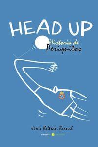 HEAD UP | 9788416054985 | BELTRÁN BERNAL, JESÚS | Llibres Parcir | Llibreria Parcir | Llibreria online de Manresa | Comprar llibres en català i castellà online