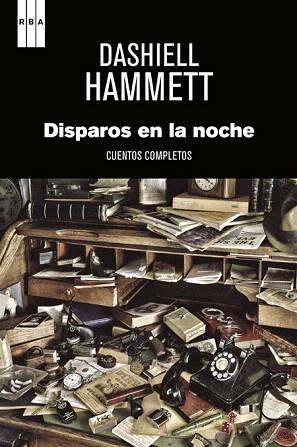 DISPAROS EN LA NOCHE | 9788490067710 | HAMMETT , DASHIELL | Llibres Parcir | Llibreria Parcir | Llibreria online de Manresa | Comprar llibres en català i castellà online