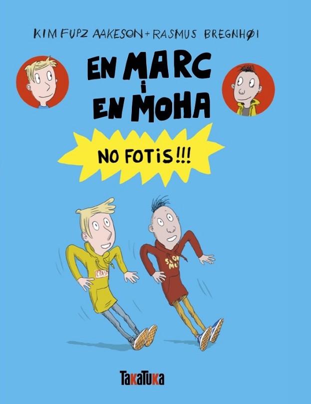 EN MARC I EN MOHA. NO FOTIS!!! | 9791387718176 | FUPZ AAKESON, KIM | Llibres Parcir | Llibreria Parcir | Llibreria online de Manresa | Comprar llibres en català i castellà online