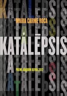 KATALEPSIS | 9788424647506 | ROCA, MARIA CARME | Llibres Parcir | Librería Parcir | Librería online de Manresa | Comprar libros en catalán y castellano online