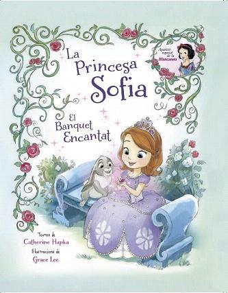 LA PRINCESA SOFIA. EL BANQUET ENCANTAT | 9788490577097 | DISNEY | Llibres Parcir | Llibreria Parcir | Llibreria online de Manresa | Comprar llibres en català i castellà online
