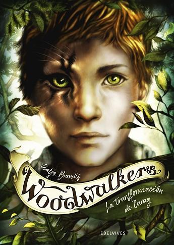 WOODWALKERS 1: LA TRANSFORMACIÓN DE CARAG | 9788414024881 | BRANDIS, KATJA | Llibres Parcir | Librería Parcir | Librería online de Manresa | Comprar libros en catalán y castellano online
