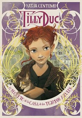 TILLY DUC. EL SECRETO DE LA CASA DE LOS TEJADOS AZULES | 9788424660871 | CENTOMO, KATJA | Llibres Parcir | Llibreria Parcir | Llibreria online de Manresa | Comprar llibres en català i castellà online