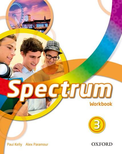 SPECTRUM 3. WORKBOOK | 9780194852456 | KELLY, PAUL / PARAMOUR, ALEX | Llibres Parcir | Librería Parcir | Librería online de Manresa | Comprar libros en catalán y castellano online