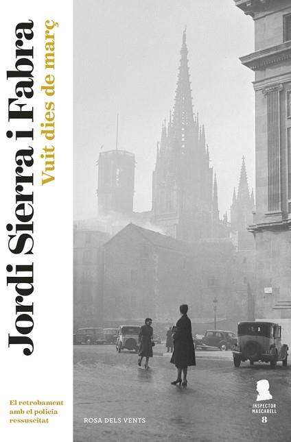 VUIT DIES DE MARÇ (INSPECTOR MASCARELL 8) | 9788416430697 | JORDI SIERRA I FABRA | Llibres Parcir | Llibreria Parcir | Llibreria online de Manresa | Comprar llibres en català i castellà online
