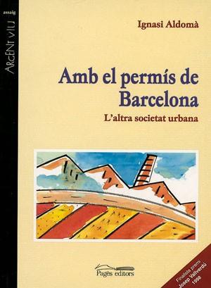 AMB EL PERMIS DE BARCELONA | 9788479355777 | ALDOMA | Llibres Parcir | Librería Parcir | Librería online de Manresa | Comprar libros en catalán y castellano online