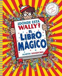 ¿DÓNDE ESTÁ WALLY? EL LIBRO MÁGICO | 9788415579748 | HANDFORD, MARTIN | Llibres Parcir | Librería Parcir | Librería online de Manresa | Comprar libros en catalán y castellano online