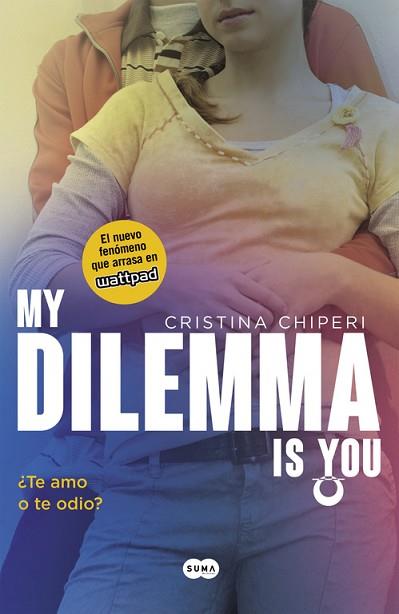 MY DILEMMA IS YOU 2. ¿ TE AMO O TE ODIO ? | 9788491290308 | CHIPERI, CRISTINA | Llibres Parcir | Llibreria Parcir | Llibreria online de Manresa | Comprar llibres en català i castellà online