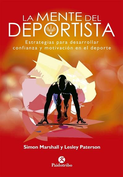 MENTE DEL DEPORTISTA, LA | 9788499107448 | MARSHALL, SIMON/PATERSON, LESLEY | Llibres Parcir | Llibreria Parcir | Llibreria online de Manresa | Comprar llibres en català i castellà online