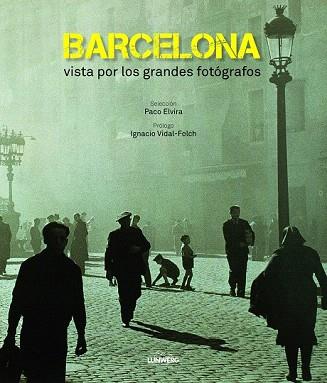 BARCELONA VISTA POR LOS GRANDES FOTÓGRAFOS | 9788497859905 | AA. VV. | Llibres Parcir | Llibreria Parcir | Llibreria online de Manresa | Comprar llibres en català i castellà online