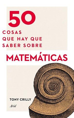 50 COSAS QUE HAY QUE SABER SOBRE MATEMÁTICAS | 9788434414891 | TONY CRILLY | Llibres Parcir | Librería Parcir | Librería online de Manresa | Comprar libros en catalán y castellano online