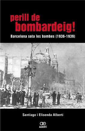 PERILL DE BOMBARDEIG | 9788472460768 | ALBERTI | Llibres Parcir | Librería Parcir | Librería online de Manresa | Comprar libros en catalán y castellano online