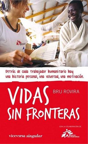 VIDAS SIN FRONTERAS | 9788492819386 | BRU ROVIRA | Llibres Parcir | Librería Parcir | Librería online de Manresa | Comprar libros en catalán y castellano online