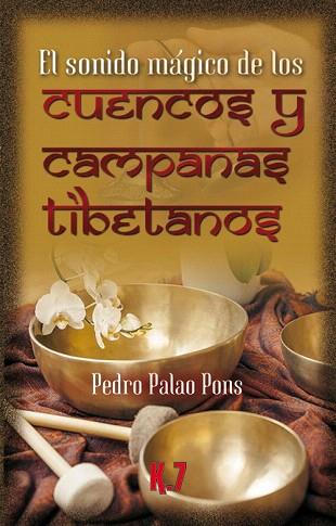 EL SONIDO MÁGICO DE LOS CUENCOS Y CAMPANAS TIBETANOS | 9788496112179 | PALAO PONS, PEDRO | Llibres Parcir | Llibreria Parcir | Llibreria online de Manresa | Comprar llibres en català i castellà online