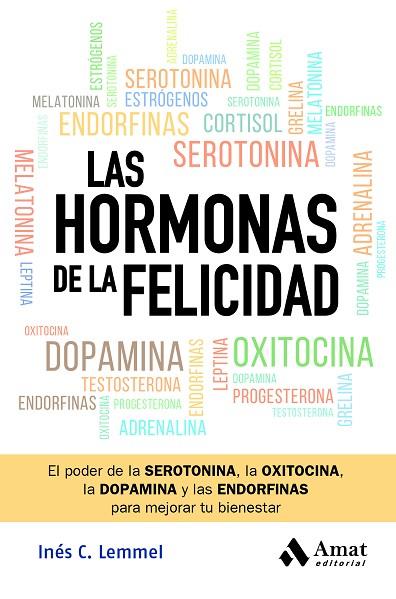 LAS HORMONAS DE LA FELICIDAD | 9788419870582 | C. LEMMEL, INÉS | Llibres Parcir | Librería Parcir | Librería online de Manresa | Comprar libros en catalán y castellano online