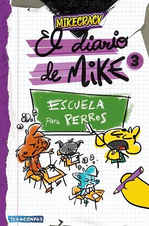 EL DIARIO DE MIKE 3. ESCUELA PARA PERROS | 9788427054011 | MIKECRACK | Llibres Parcir | Llibreria Parcir | Llibreria online de Manresa | Comprar llibres en català i castellà online