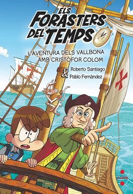 ELS FORASTERS DEL TEMPS 18 L'AVENTURA DELS VALLBONA AMB CRISTÒFOR COLOM | 9788466158183 | SANTIAGO, ROBERTO/FERNÁNDEZ BERROCAL, PABLO | Llibres Parcir | Llibreria Parcir | Llibreria online de Manresa | Comprar llibres en català i castellà online