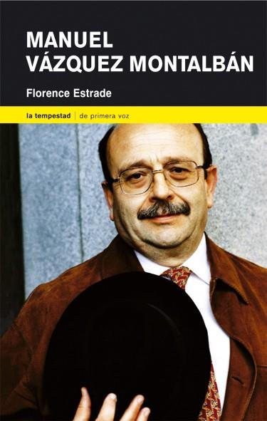 MANUEL VAZQUEZ MONTALBAN | 9788479489885 | ESTRADE FLORENCE | Llibres Parcir | Librería Parcir | Librería online de Manresa | Comprar libros en catalán y castellano online