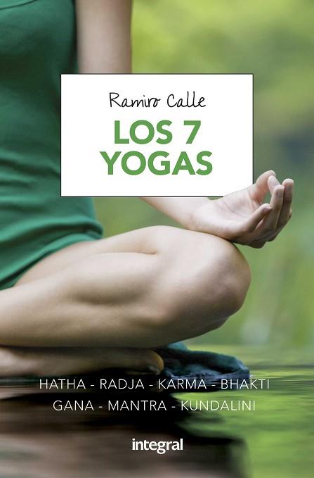 LOS SIETE YOGAS | 9788491180685 | CALLE CAPILLA, RAMIRO ANTONIO | Llibres Parcir | Llibreria Parcir | Llibreria online de Manresa | Comprar llibres en català i castellà online