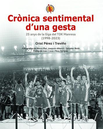 CRÒNICA SENTIMENTAL D'UNA GESTA. 25 ANYS DE LA LLIGA DEL TDK MANRESA (1998-2023) | 9788418849893 | PEREZ, ORIOL | Llibres Parcir | Librería Parcir | Librería online de Manresa | Comprar libros en catalán y castellano online
