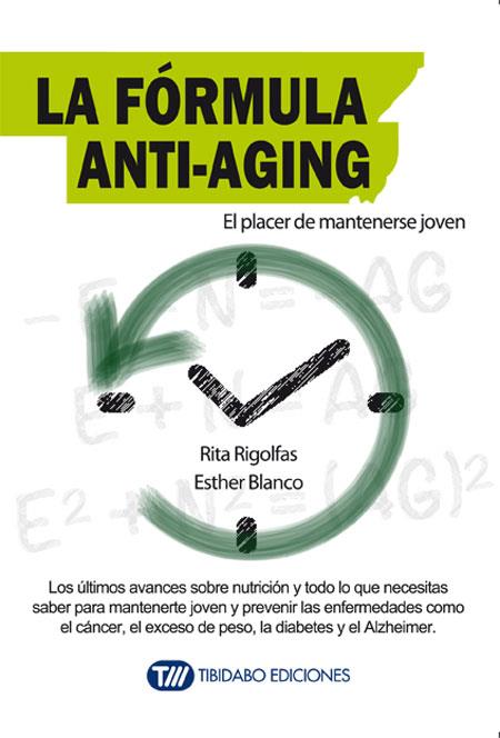 LA FÓRMULA ANTI-AGING | 9788416204786 | RIGOLFAS, RITA/BLANCO, ESTHER | Llibres Parcir | Llibreria Parcir | Llibreria online de Manresa | Comprar llibres en català i castellà online