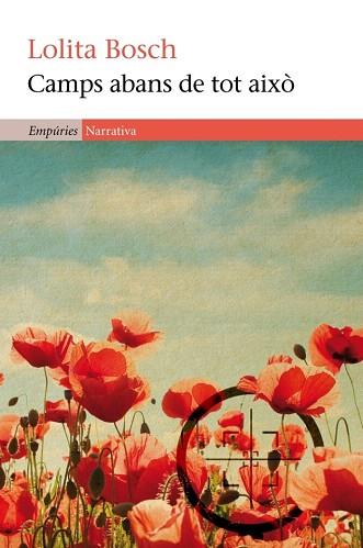 CAMPS ABANS DE TOT AIXÒ | 9788497877794 | LOLITA BOSCH | Llibres Parcir | Llibreria Parcir | Llibreria online de Manresa | Comprar llibres en català i castellà online