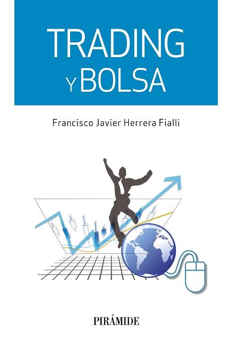 TRADING Y BOLSA | 9788436834086 | HERRERA FIALLI, FRANCISCO JAVIER | Llibres Parcir | Librería Parcir | Librería online de Manresa | Comprar libros en catalán y castellano online