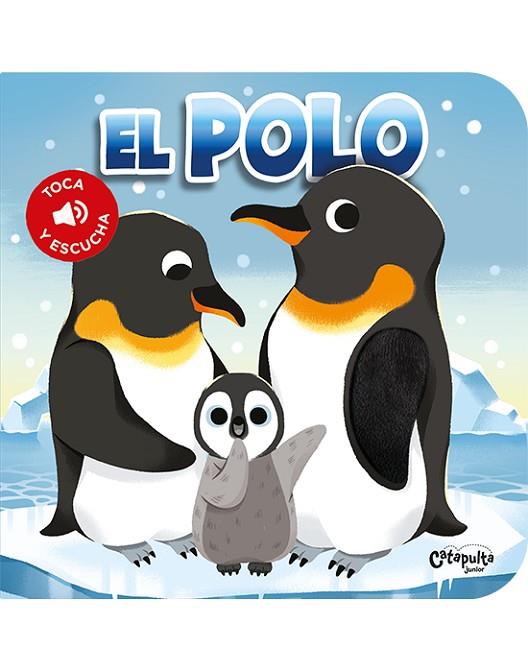 TOCA Y ESCUCHA - EL POLO | 9789878151137 | LOS EDITORES DE CATAPULTA | Llibres Parcir | Librería Parcir | Librería online de Manresa | Comprar libros en catalán y castellano online