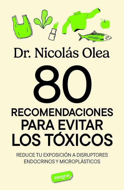 80 RECOMENDACIONES PARA EVITAR LOS TÓXICOS | 9788491182788 | OLEA SERRANO, NICOLÁS | Llibres Parcir | Llibreria Parcir | Llibreria online de Manresa | Comprar llibres en català i castellà online