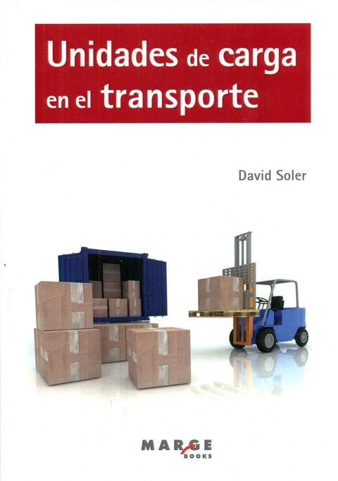 UNIDADES DE CARGA EN EL TRANSPORTE | 9788416171088 | SOLER, DAVID | Llibres Parcir | Llibreria Parcir | Llibreria online de Manresa | Comprar llibres en català i castellà online