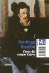 L AUCA DEL SENYOR ESTEVE | 9788429750010 | SANTIAGO RUSIÐOL | Llibres Parcir | Librería Parcir | Librería online de Manresa | Comprar libros en catalán y castellano online