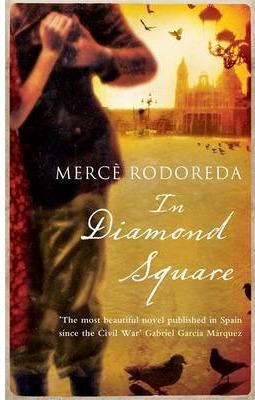 IN DIAMOND SQUARE | 9781844087372 | RODOREDA MERCE | Llibres Parcir | Llibreria Parcir | Llibreria online de Manresa | Comprar llibres en català i castellà online