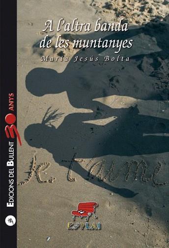 A L'ALTRA BANDA DE LES MUNTANYES | 9788499041421 | BOLTA BRONCHÚ, MARIA JESÚS | Llibres Parcir | Librería Parcir | Librería online de Manresa | Comprar libros en catalán y castellano online