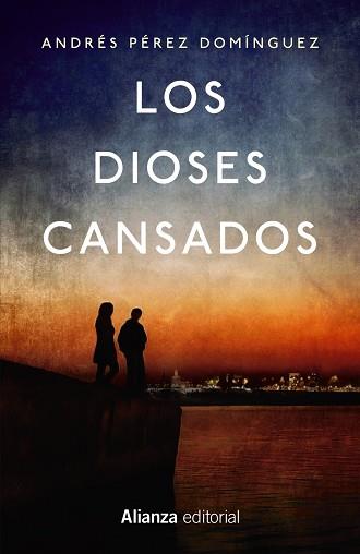 LOS DIOSES CANSADOS | 9788491046707 | PÉREZ DOMÍNGUEZ, ANDRÉS | Llibres Parcir | Llibreria Parcir | Llibreria online de Manresa | Comprar llibres en català i castellà online