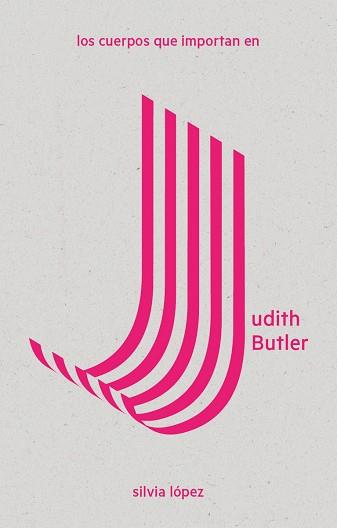 LOS CUERPOS QUE IMPORTAN EN JUDITH BUTLER | 9788494967429 | LÓPEZ, SILVIA | Llibres Parcir | Librería Parcir | Librería online de Manresa | Comprar libros en catalán y castellano online