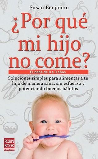 ¿Por qué mi hijo no come? | 9788499171357 | Benjamín, Susan | Llibres Parcir | Librería Parcir | Librería online de Manresa | Comprar libros en catalán y castellano online