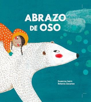 ABRAZO DE OSO | 9788494633362 | SUSANNA ISERN | Llibres Parcir | Librería Parcir | Librería online de Manresa | Comprar libros en catalán y castellano online