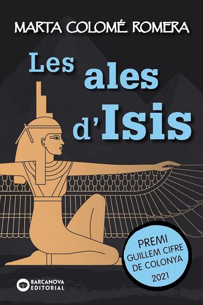 LES ALES D'ISIS | 9788448953904 | COLOMÉ ROMERA, MARTA | Llibres Parcir | Librería Parcir | Librería online de Manresa | Comprar libros en catalán y castellano online
