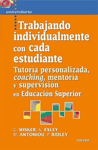 Trabajando individualmente con cada estudiante | 9788427718807 | Wisker, Gina/Exley, Kate/Antoniou, Maria/Ridley, Pauline | Llibres Parcir | Librería Parcir | Librería online de Manresa | Comprar libros en catalán y castellano online
