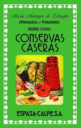 CONSERVAS CASERAS | 9788467038224 | MARIA MESTAYA DE ECHAGUE | Llibres Parcir | Librería Parcir | Librería online de Manresa | Comprar libros en catalán y castellano online