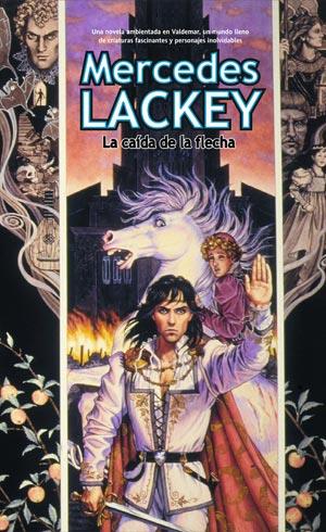 LA CAIDA DE LA FLECHA | 9788498005509 | MERCEDES LACKEY | Llibres Parcir | Llibreria Parcir | Llibreria online de Manresa | Comprar llibres en català i castellà online