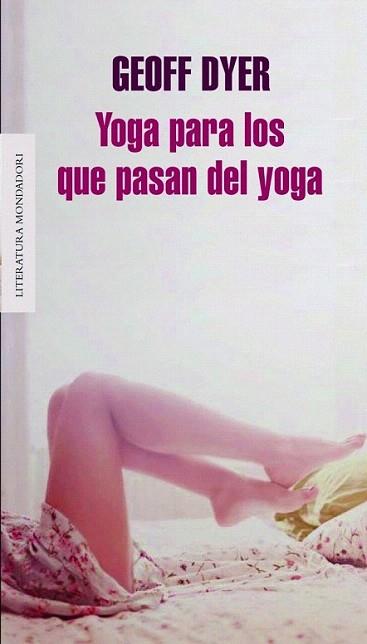 Yoga para los que pasan del yoga | 9788439725787 | DYER,GEOFF | Llibres Parcir | Librería Parcir | Librería online de Manresa | Comprar libros en catalán y castellano online