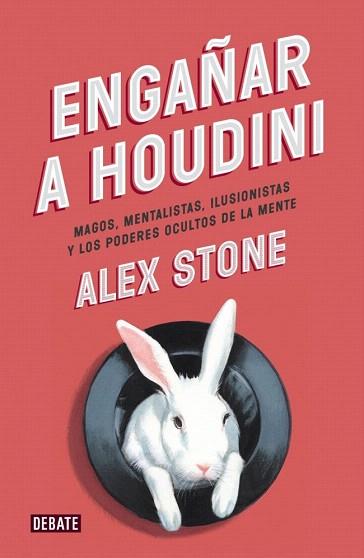 ENGAÑAR A HOUDINI | 9788499923680 | STONE,ALEX | Llibres Parcir | Librería Parcir | Librería online de Manresa | Comprar libros en catalán y castellano online